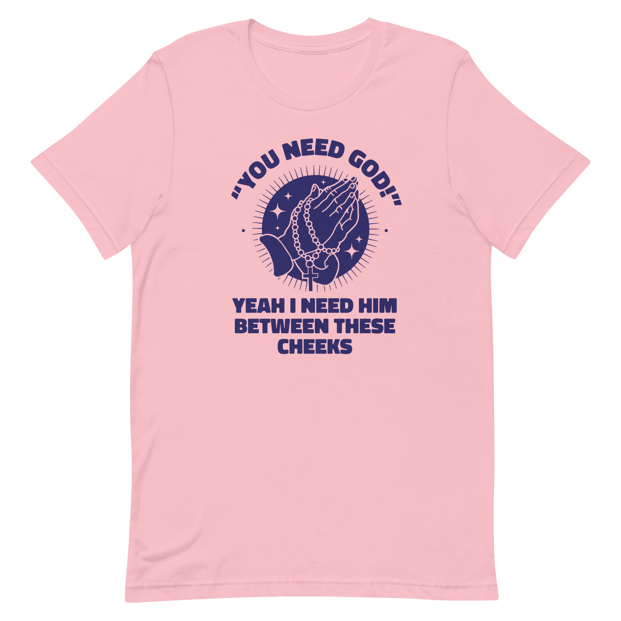 You Need God Unisex t-shirt