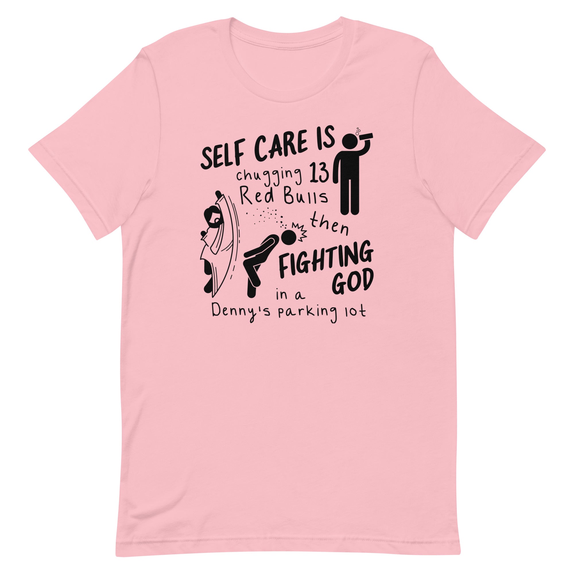 Self Care is Fighting God Unisex t-shirt