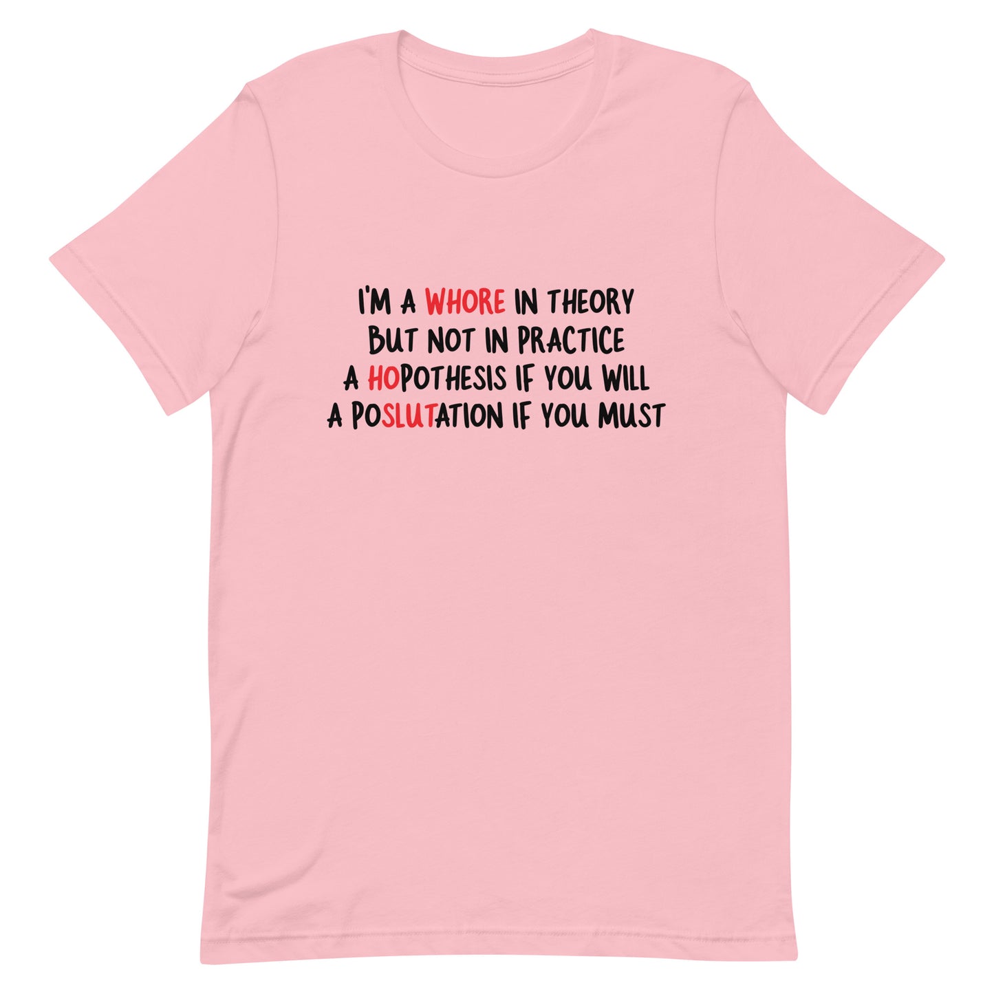 A Whore in Theory but Not in Practice Unisex t-shirt