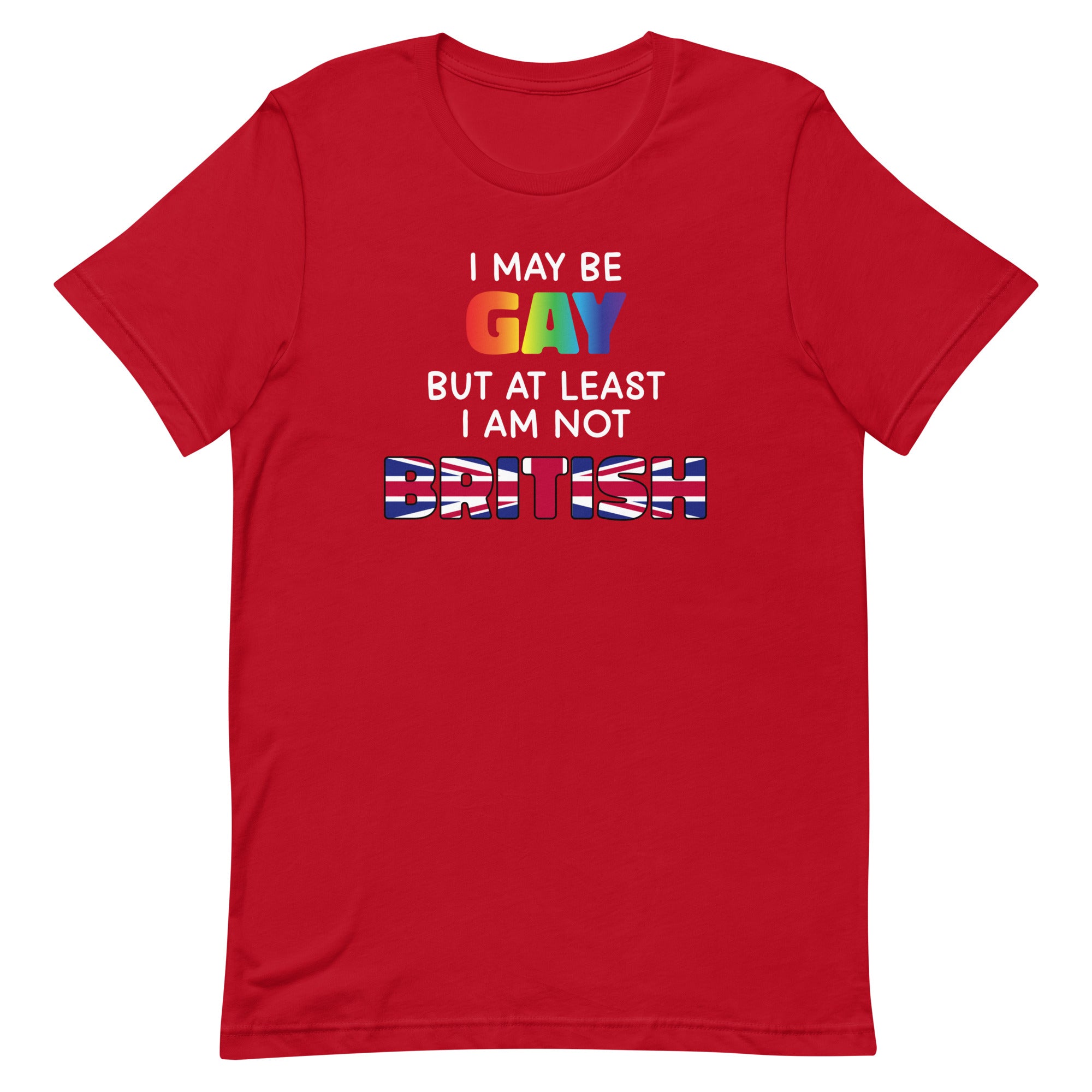 I May Be Gay (British) Unisex t-shirt