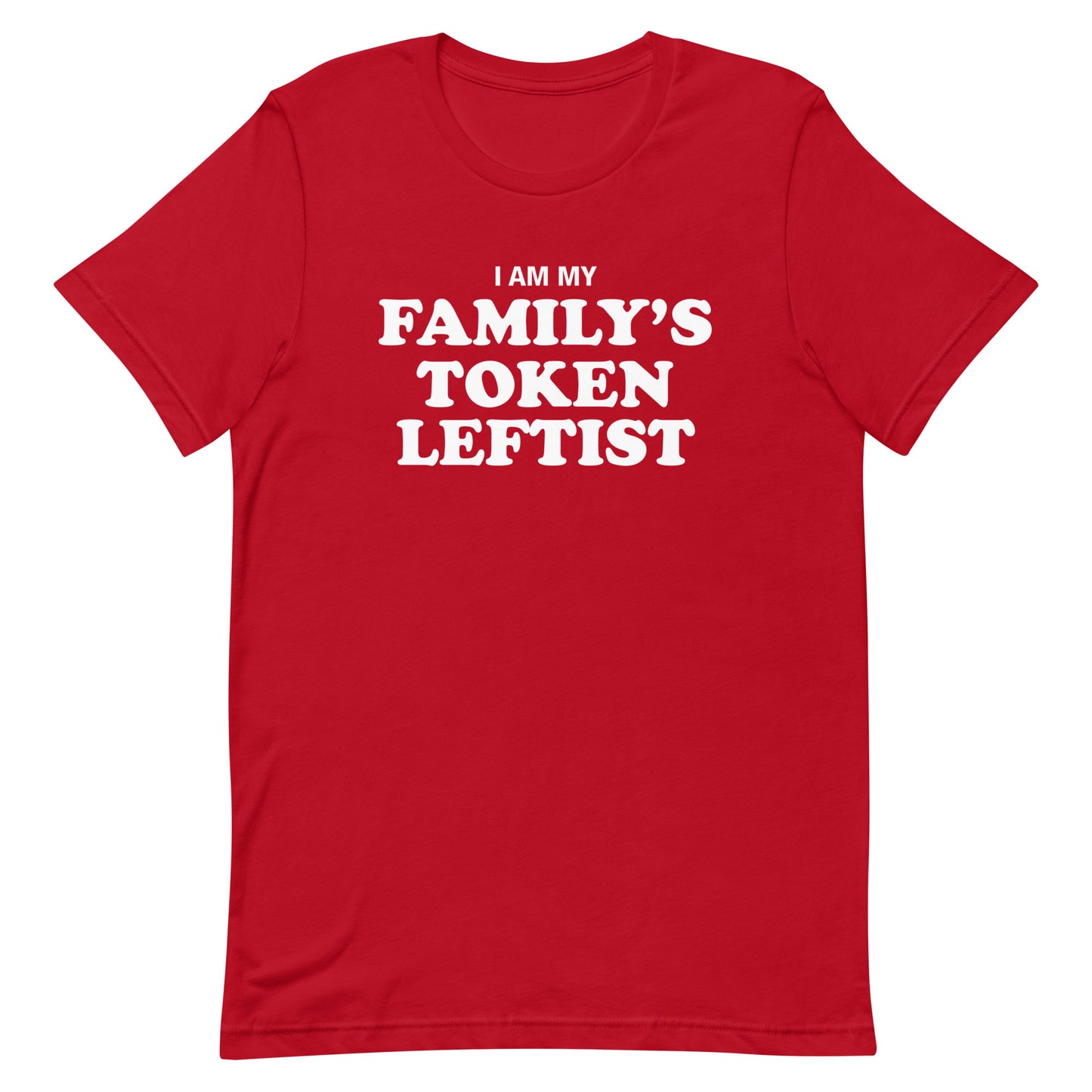 Family's Token Leftist Unisex t-shirt