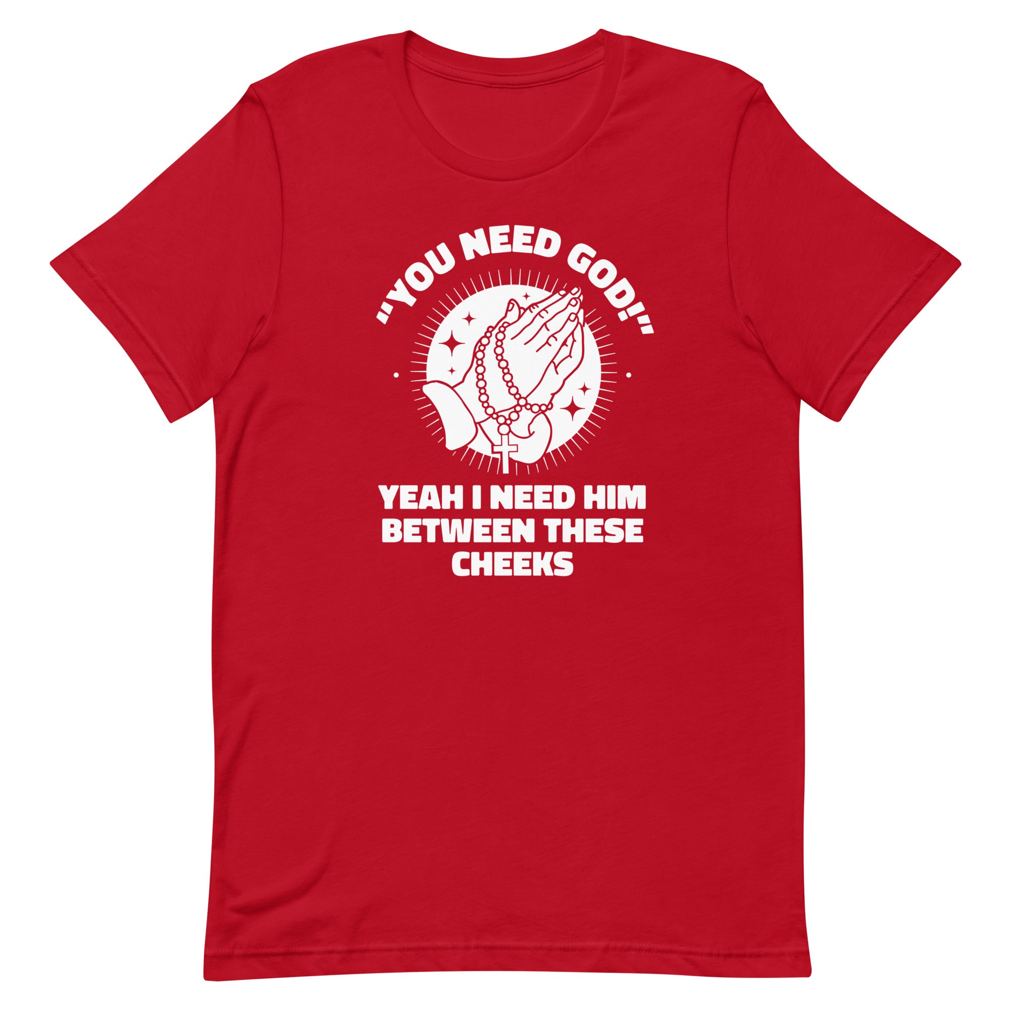 You Need God Unisex t-shirt