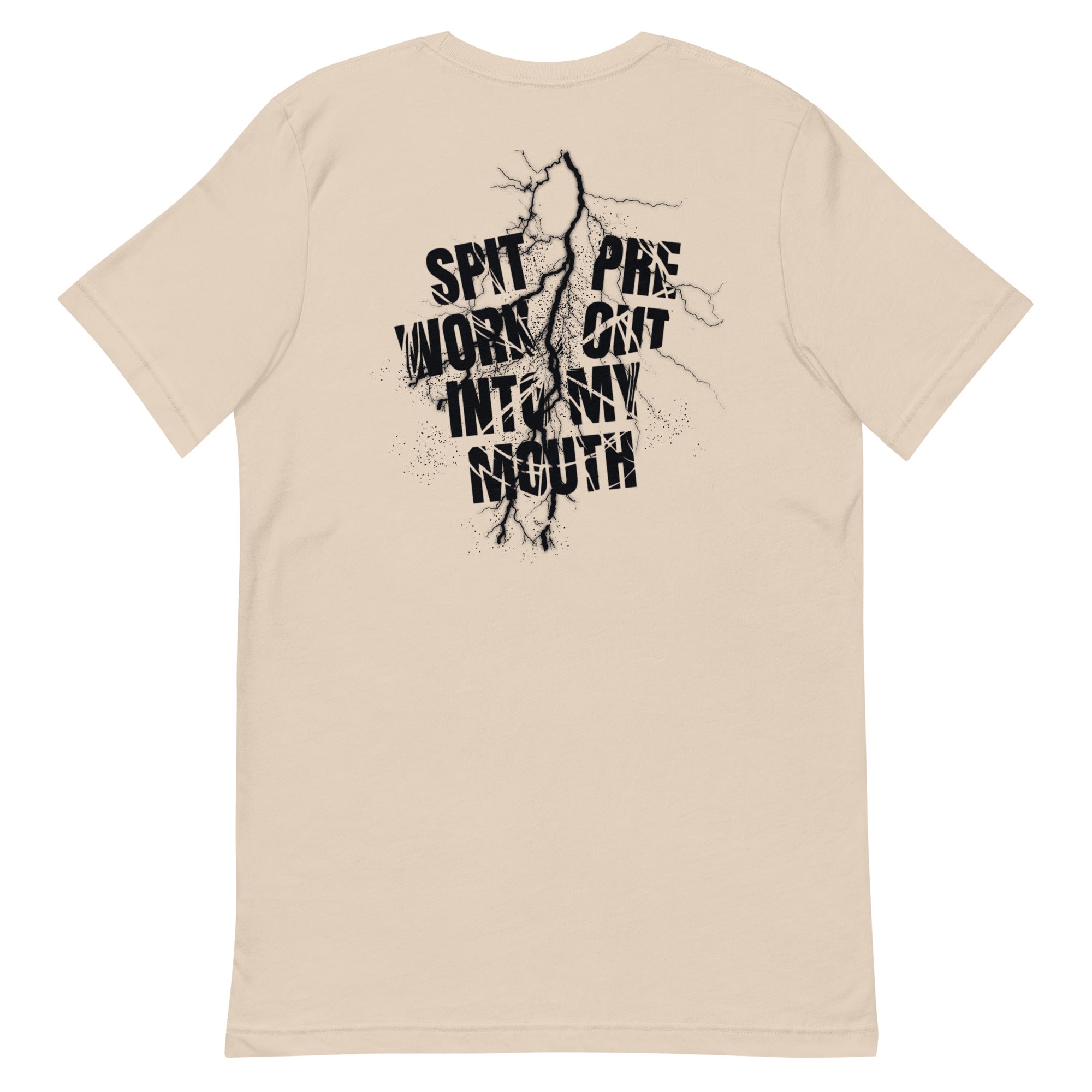 Spit Pre Workout Into My Mouth (Back) Unisex t-shirt