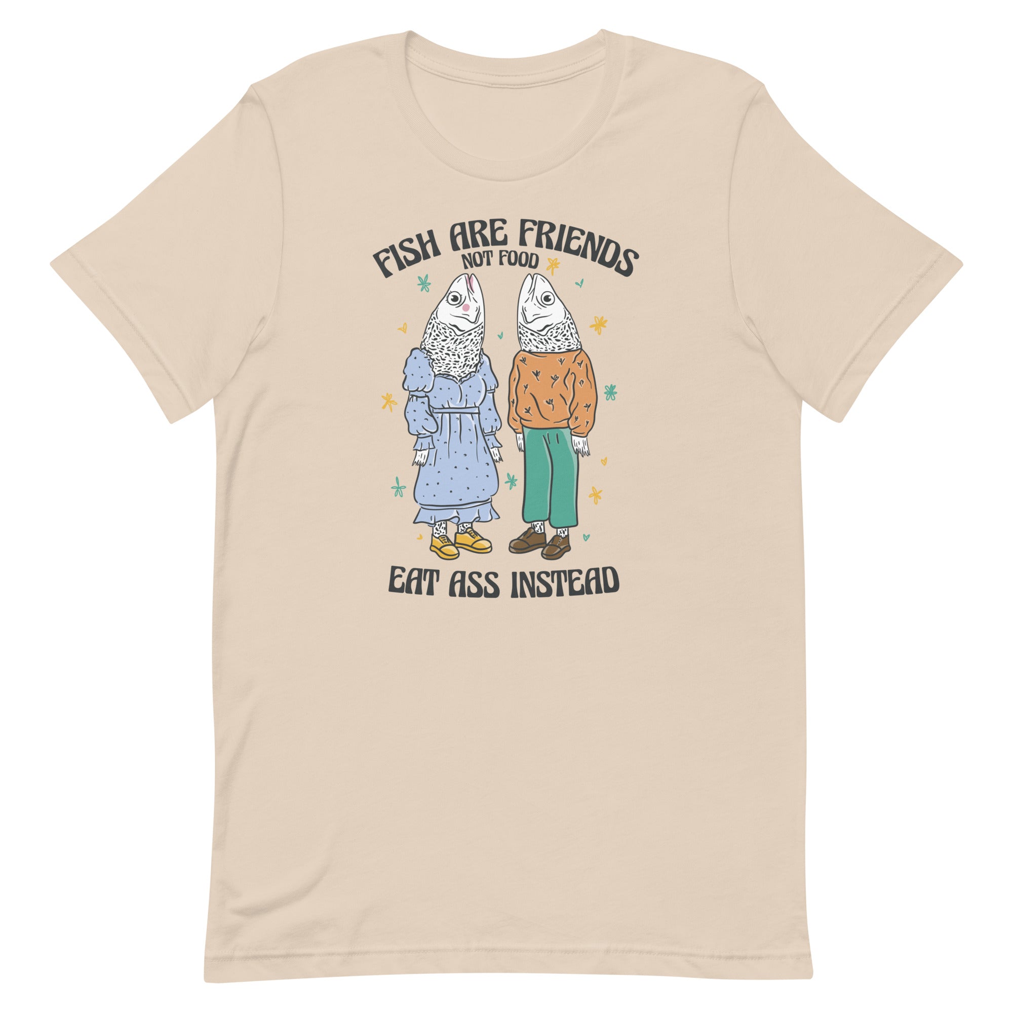 Fish Are Friends Not Food Unisex t-shirt