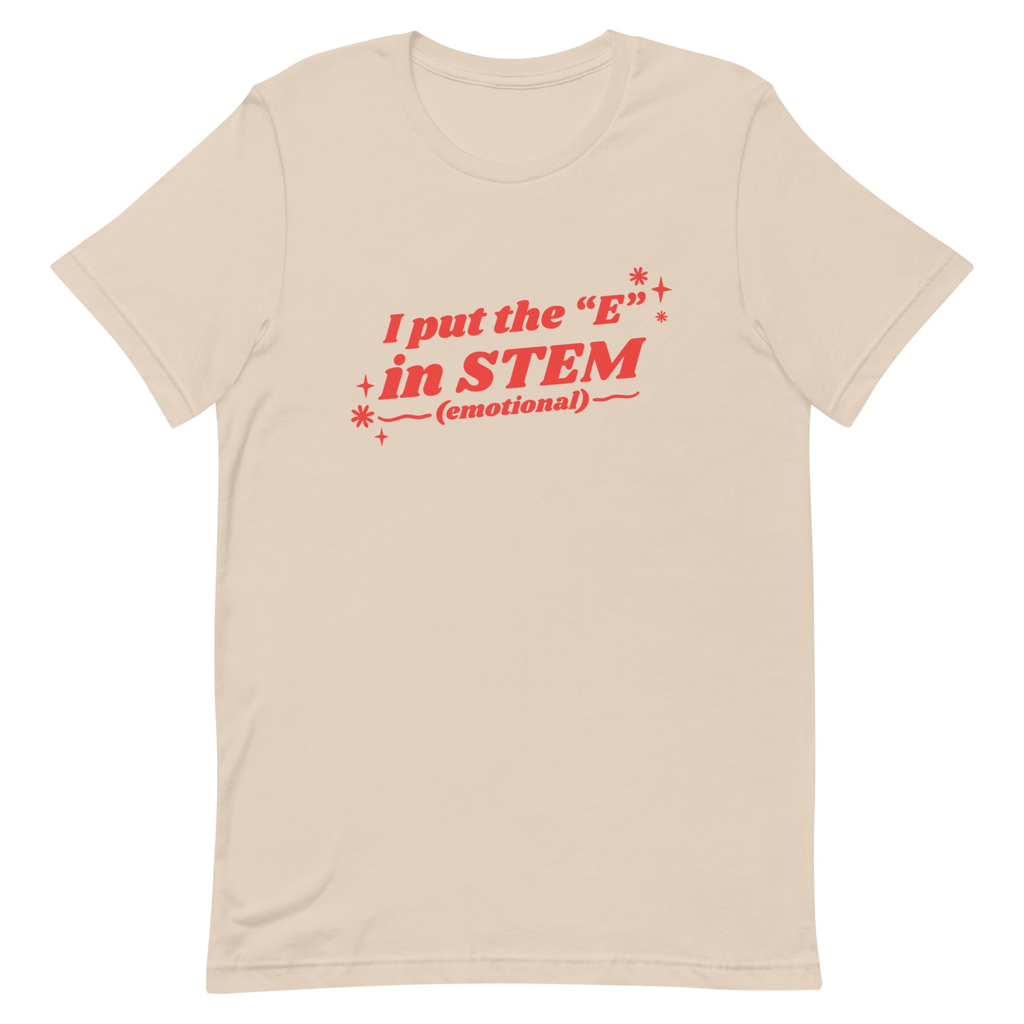 I Put the "E" in STEM Unisex t-shirt