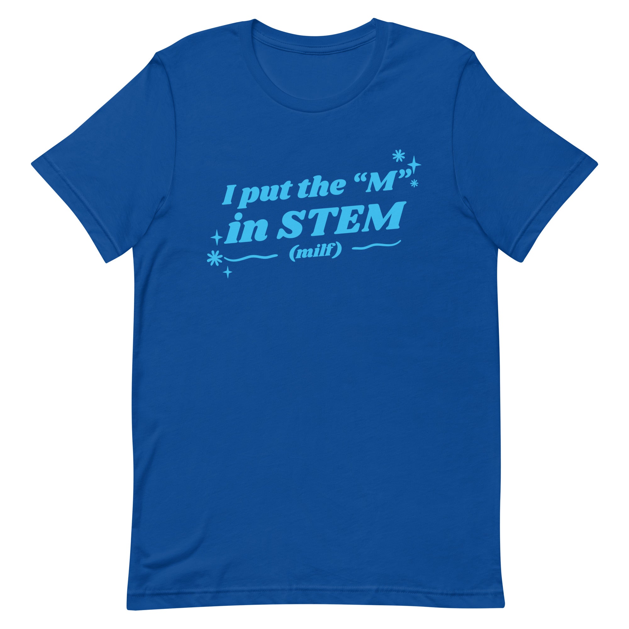 I Put the "M" in STEM Unisex t-shirt