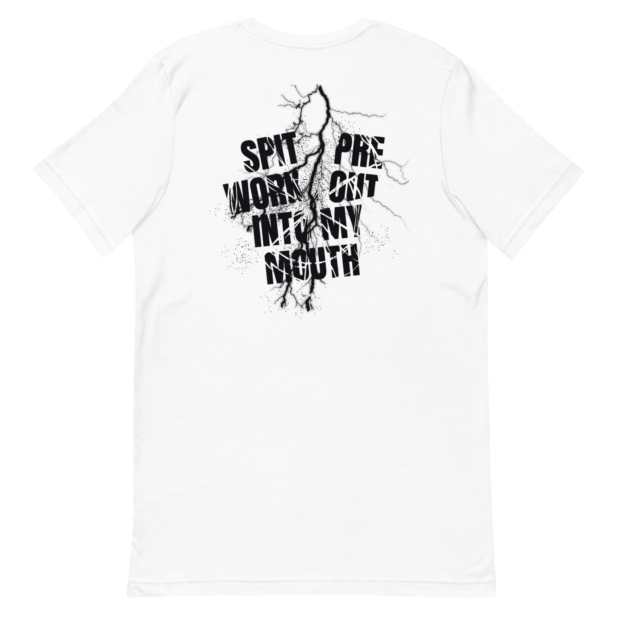 Spit Pre Workout Into My Mouth (Back) Unisex t-shirt