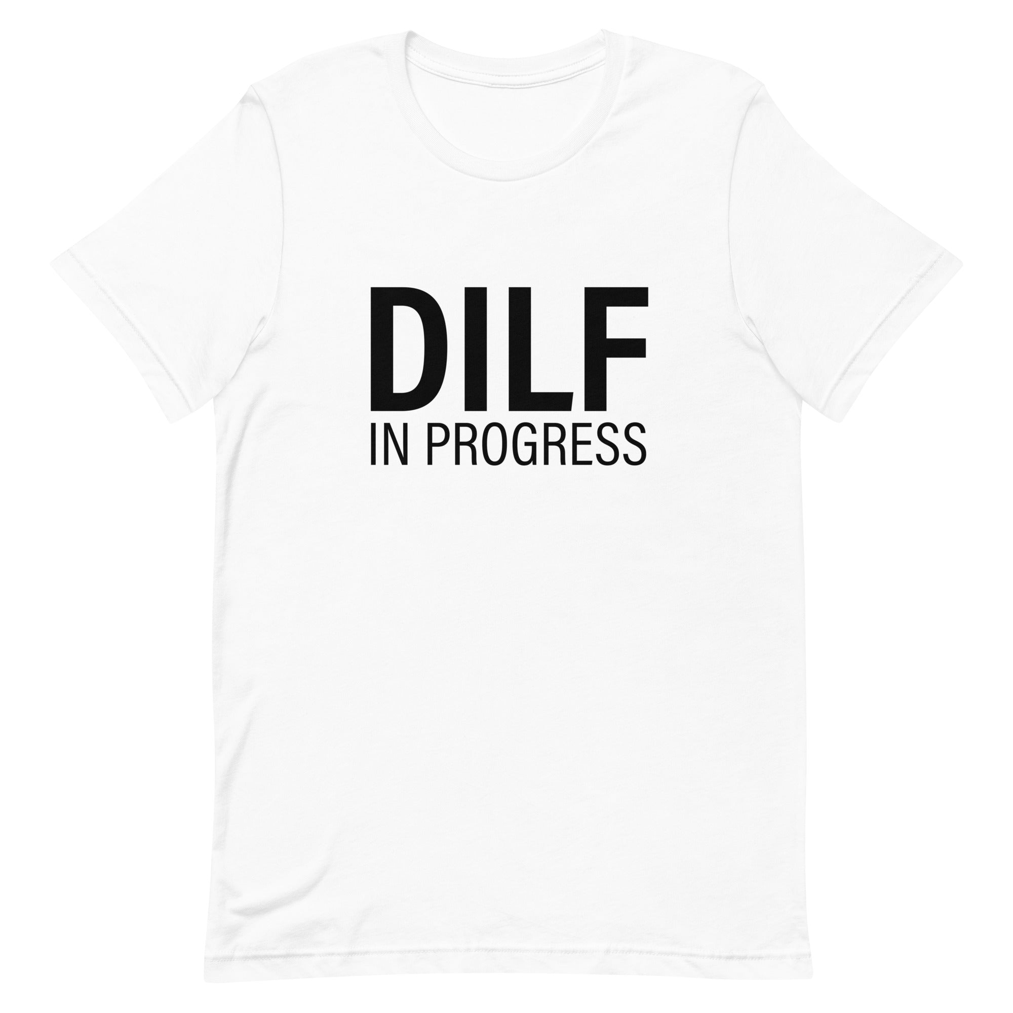 DILF in Progress Unisex t-shirt