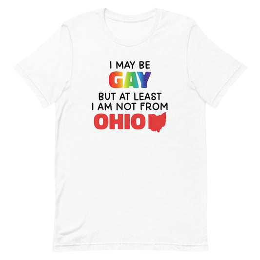 I May Be Gay (Ohio) Unisex t-shirt