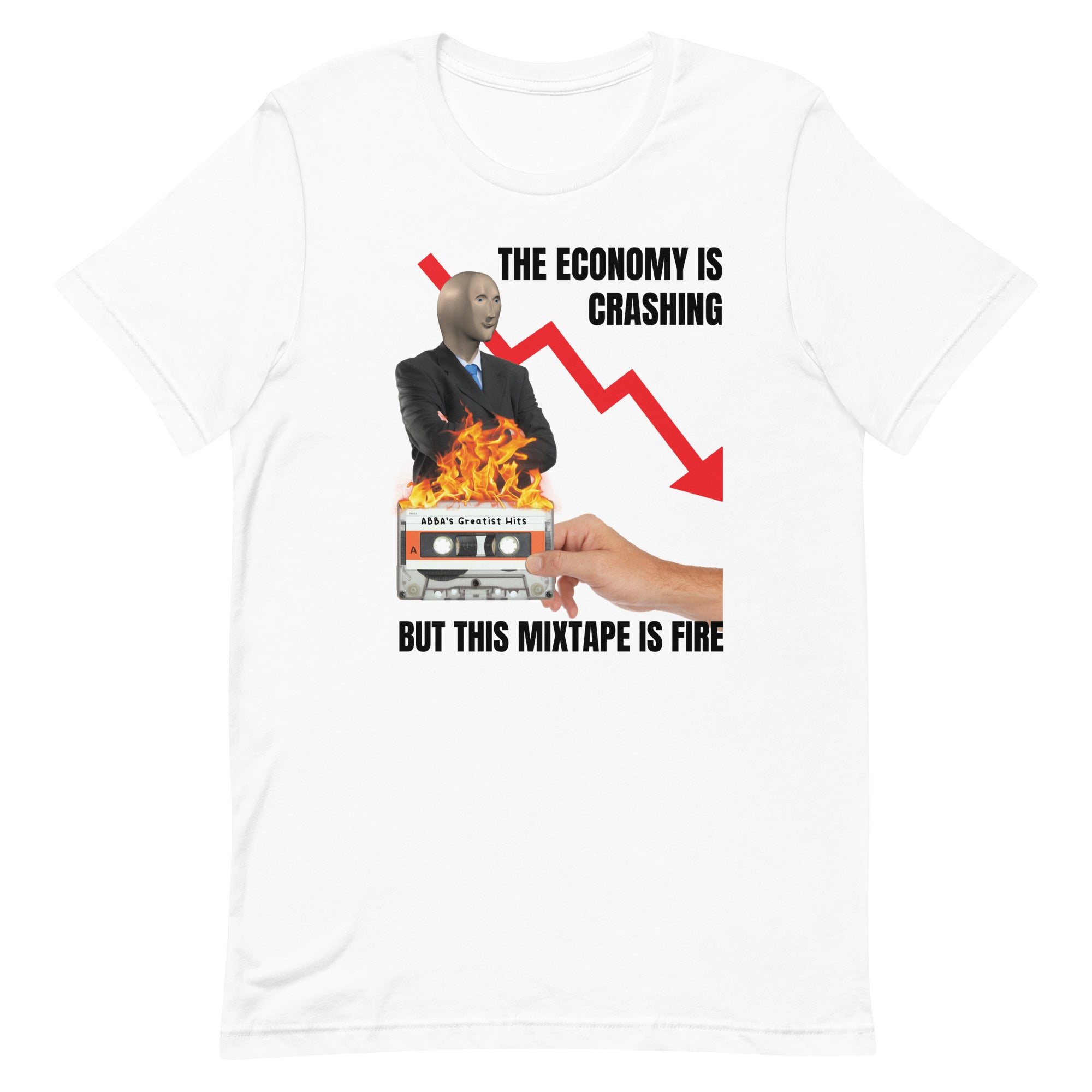 The Economy is Crashing But This Mixtape is Fire Unisex t-shirt