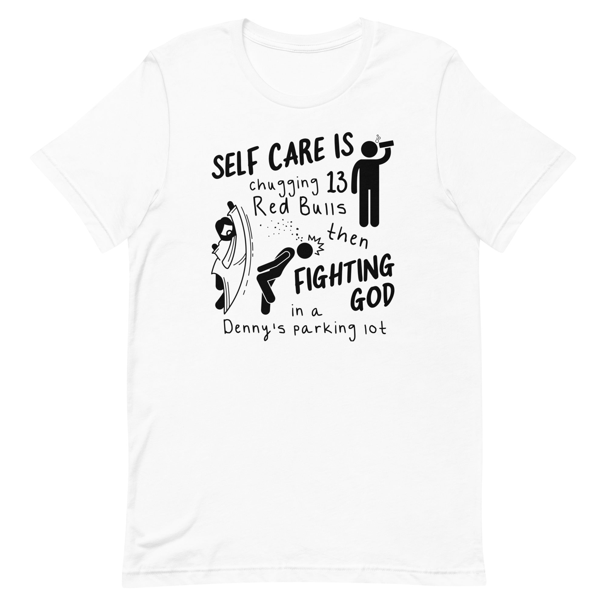 Self Care is Fighting God Unisex t-shirt