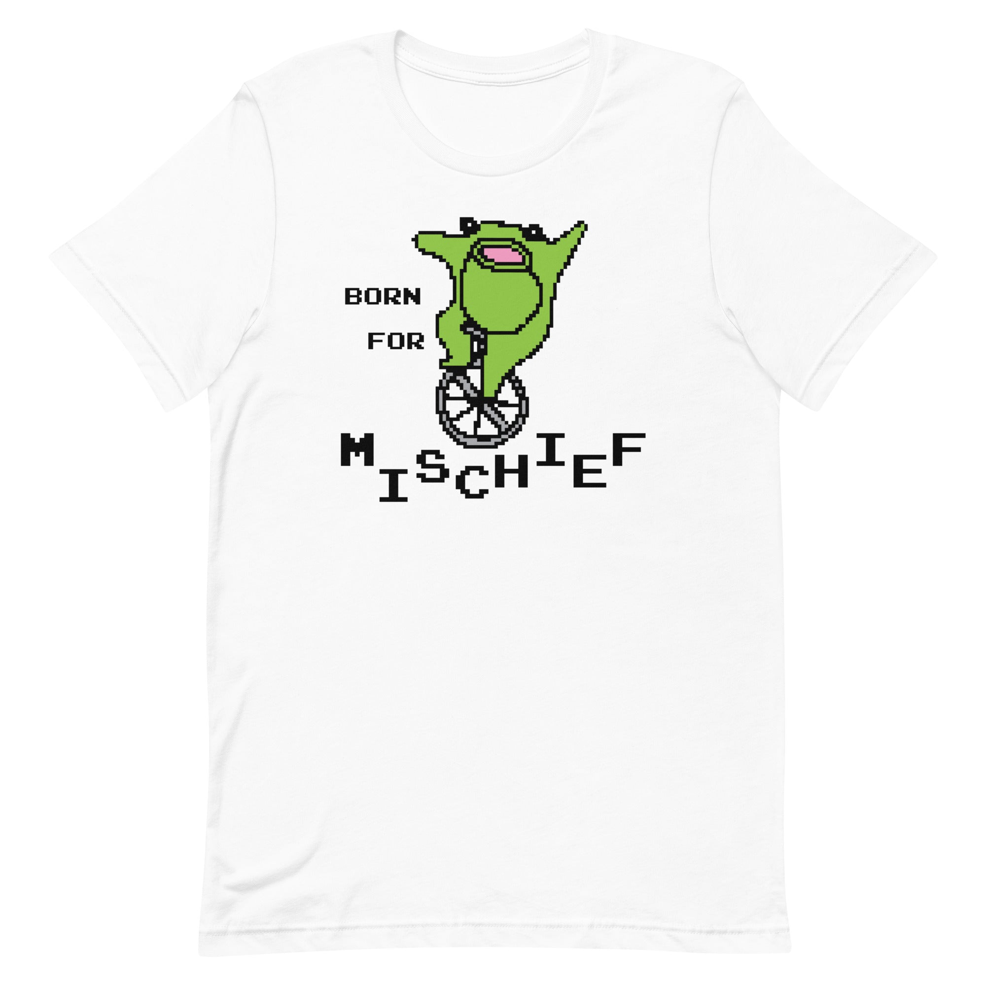 Born for Mischief Unisex t-shirt