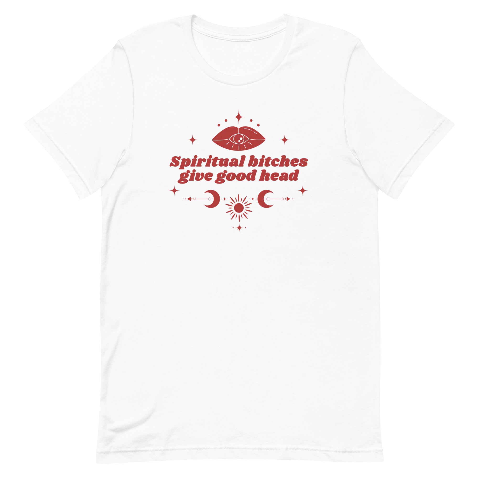 Spiritual Bitches Give Good Head Unisex t-shirt