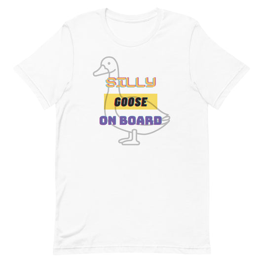 Silly Goose Onboard Unisex t-shirt