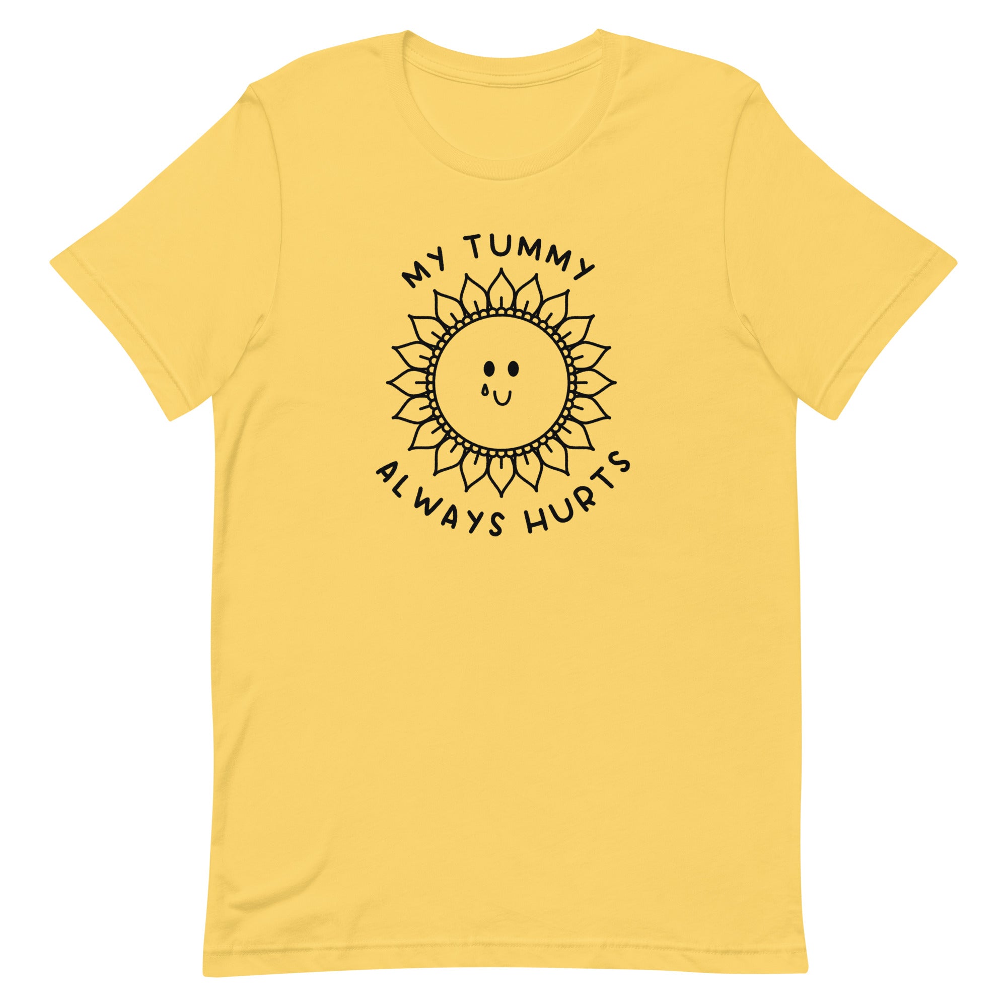 My Tummy Always Hurts Unisex t-shirt