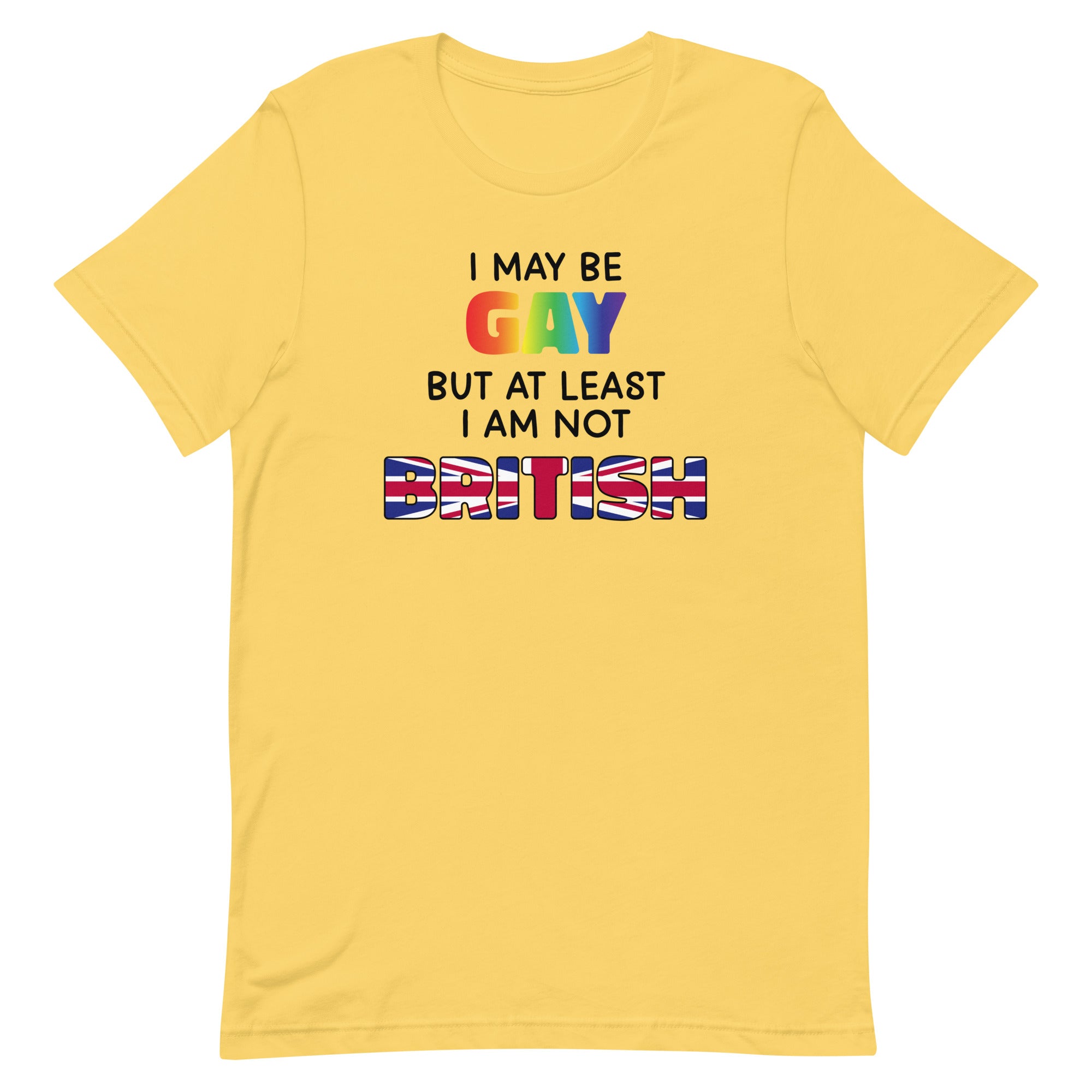 I May Be Gay (British) Unisex t-shirt