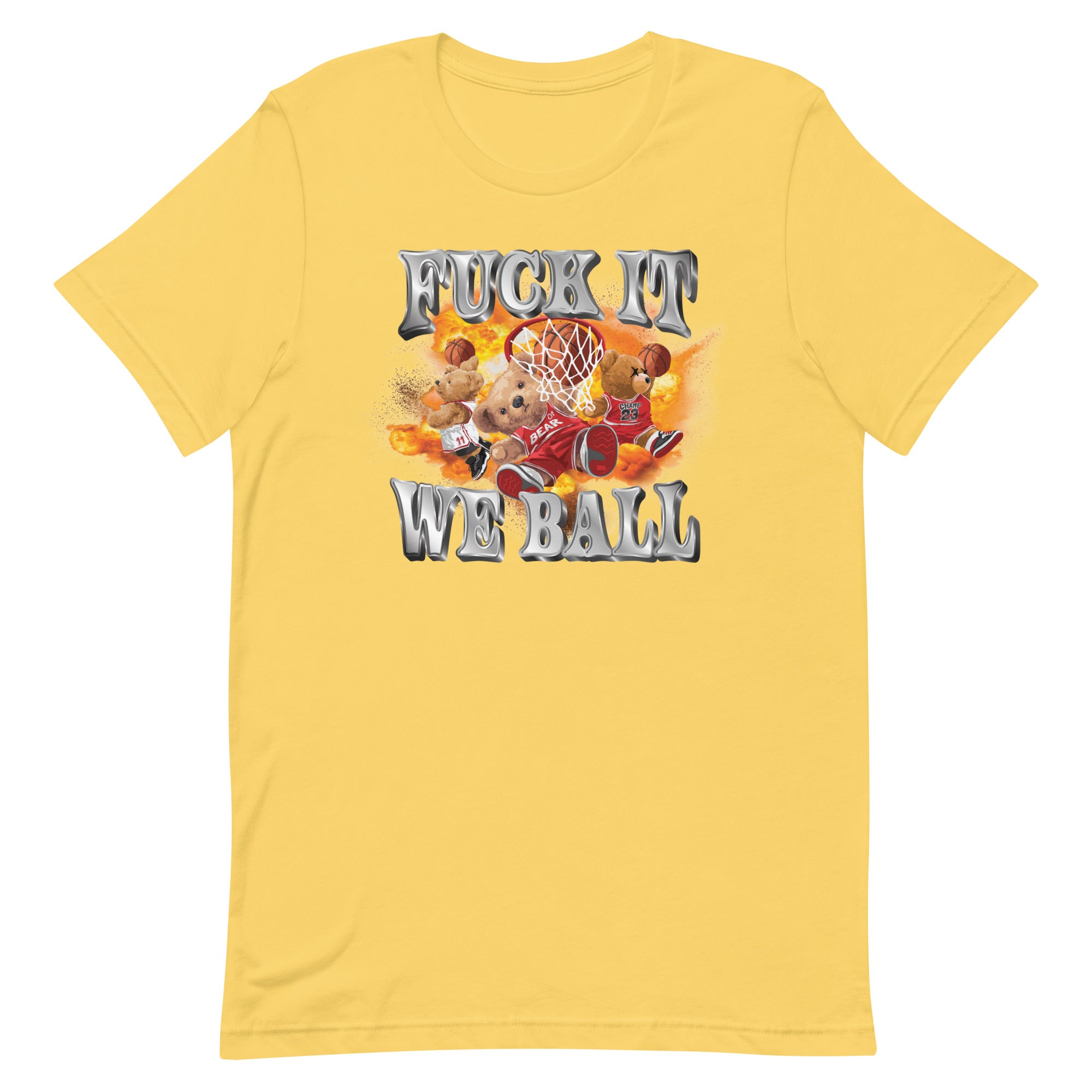 Fuck It We Ball Unisex t-shirt