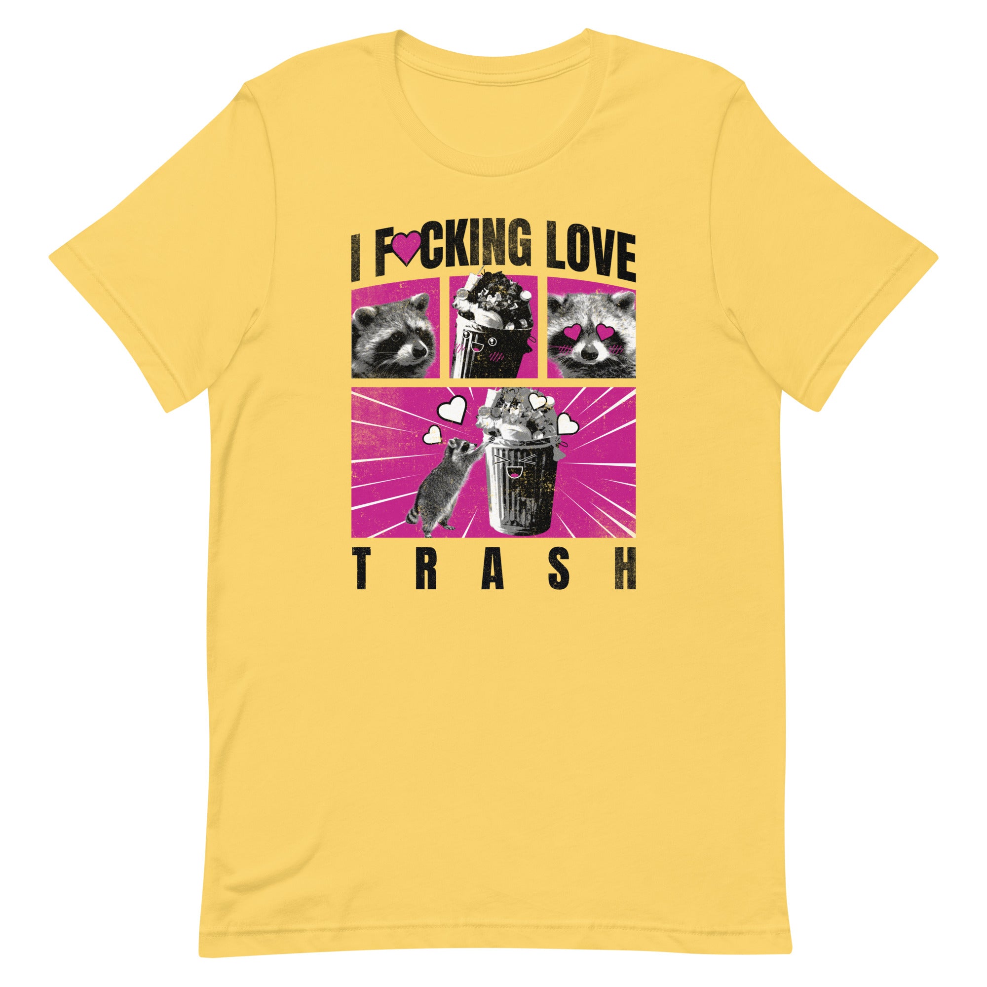 I F*cking Love Trash (Raccoon) Unisex t-shirt