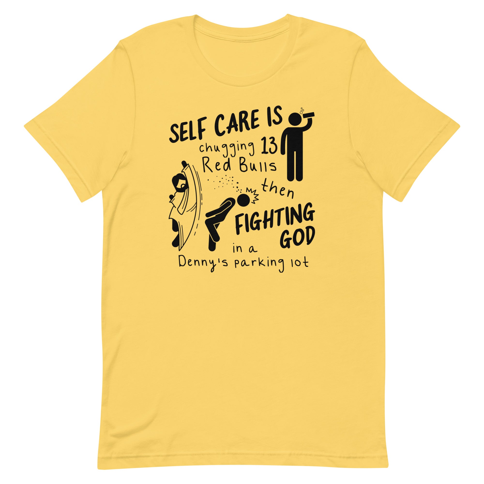 Self Care is Fighting God Unisex t-shirt