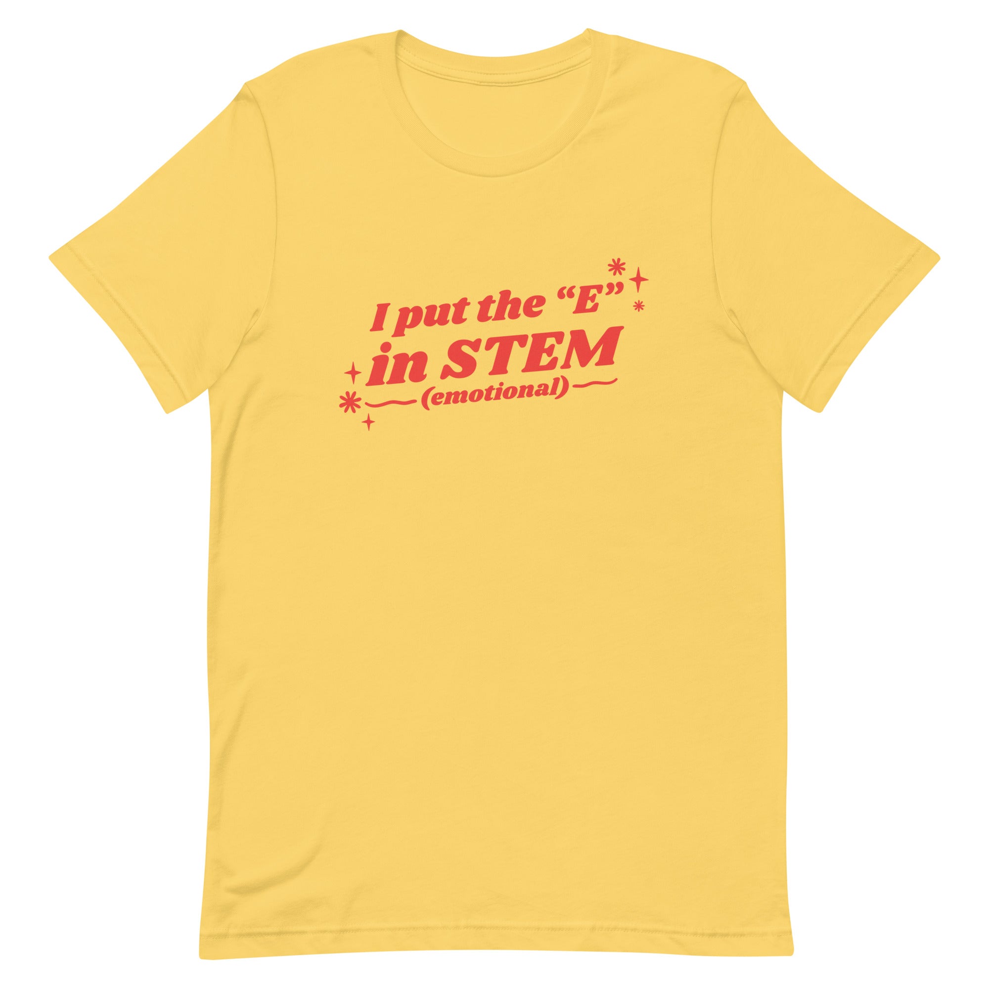 I Put the "E" in STEM Unisex t-shirt