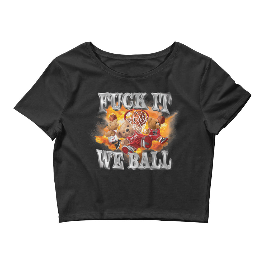 Fuck It We Ball Women’s Baby Tee