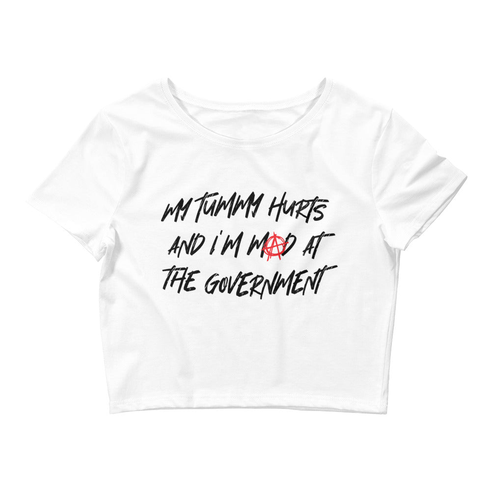 My Tummy Hurts and I'm Mad at the Government Women’s Baby Tee