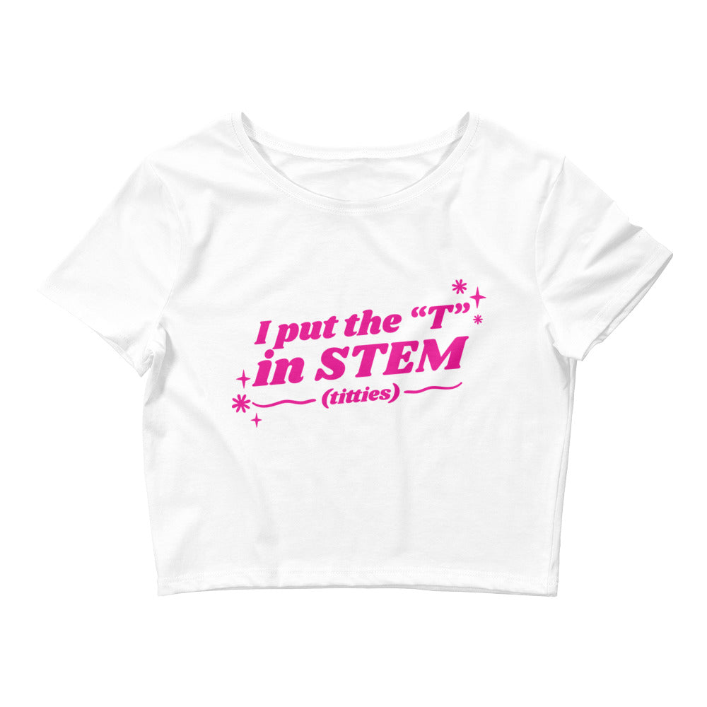 I Put the "T" in STEM Women’s Baby Tee