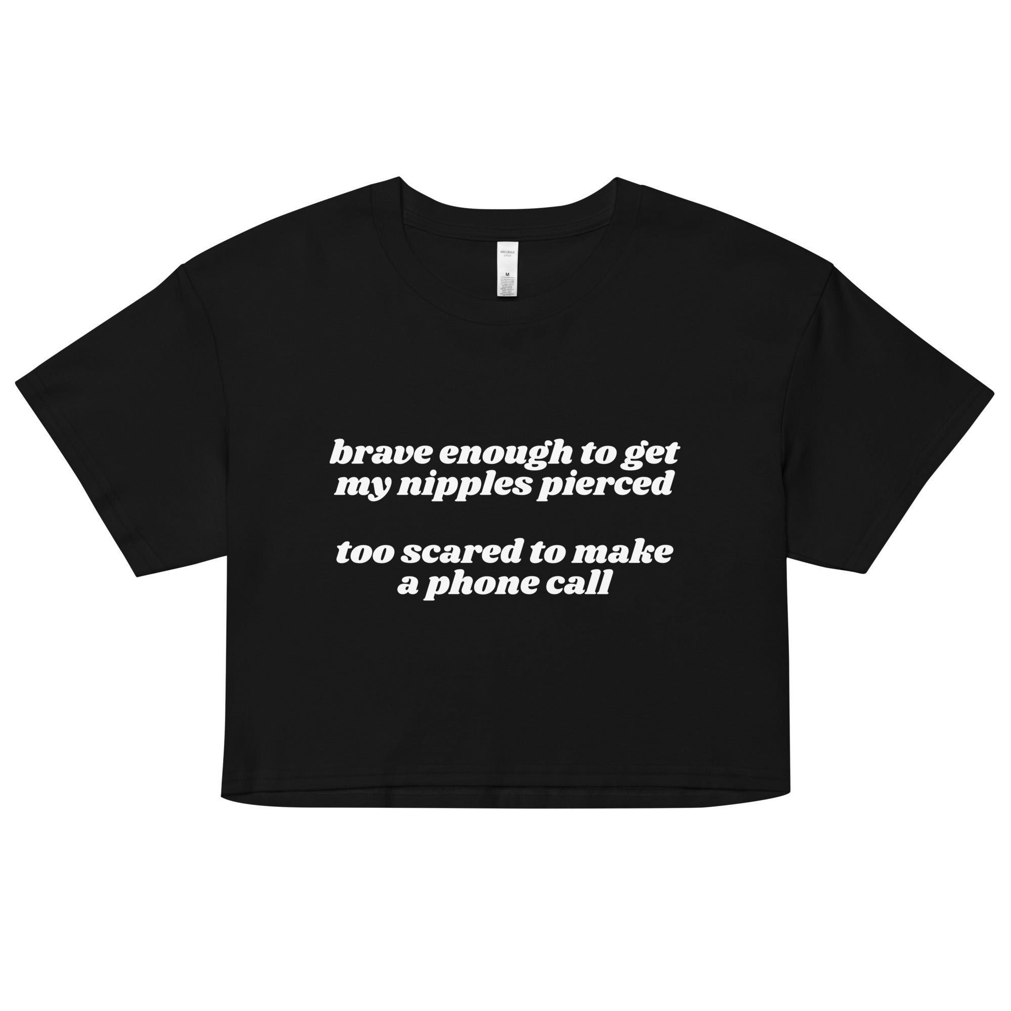 Brave Enough to Get My Nipples Pierced (Phone Call) Women’s crop top