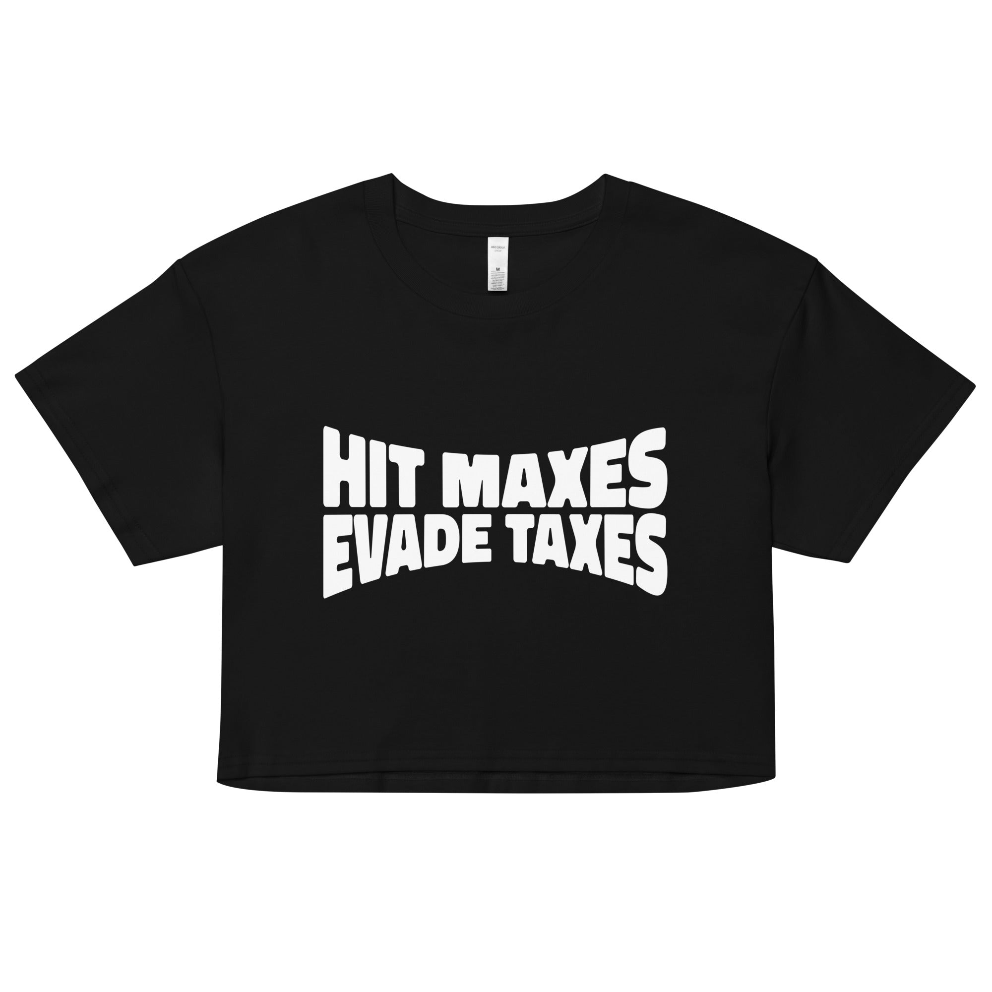 Hit Maxes Evade Taxes Women’s crop top