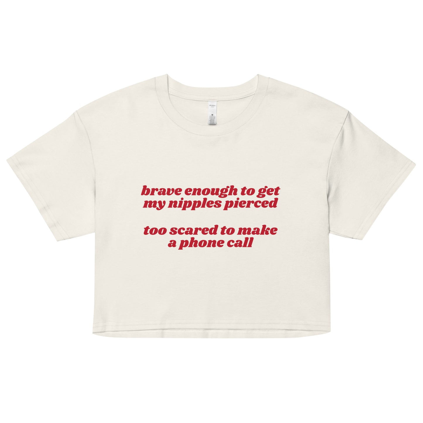 Brave Enough to Get My Nipples Pierced (Phone Call) Women’s crop top