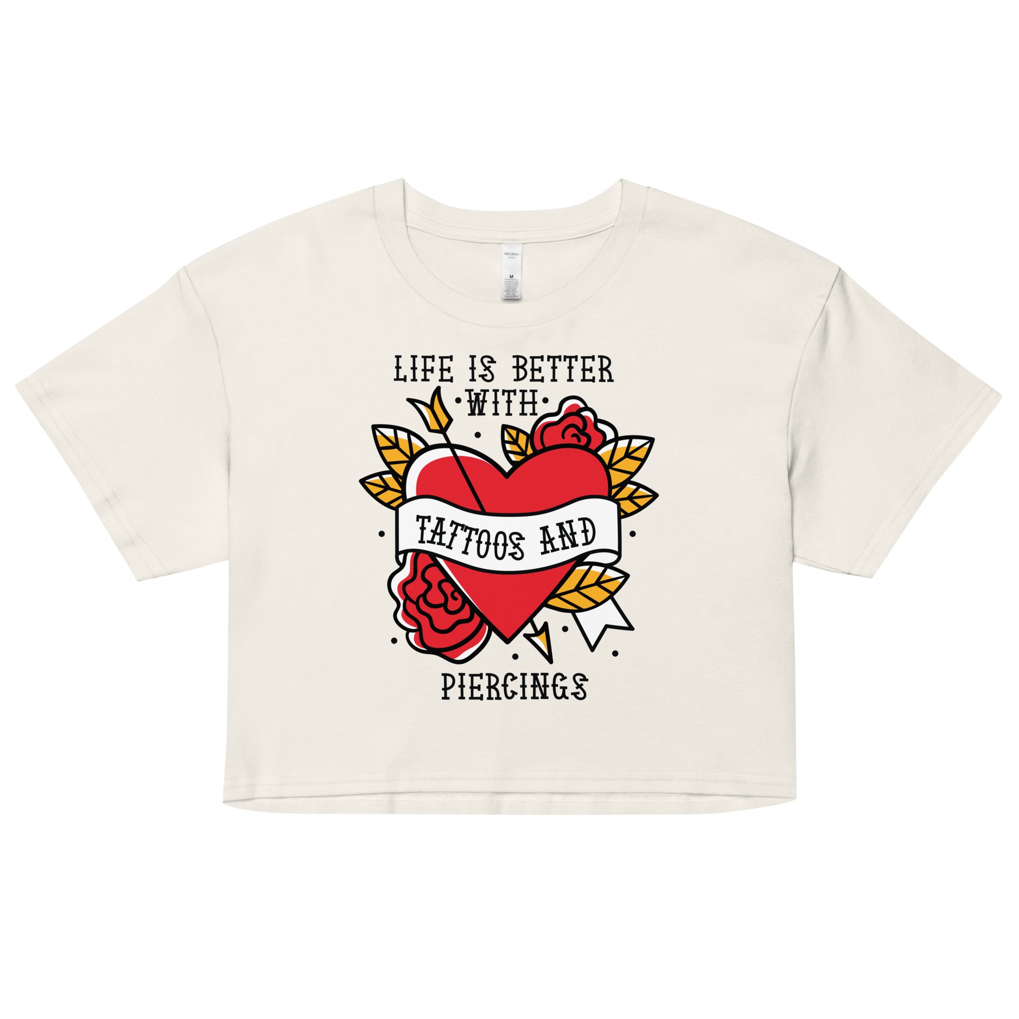 Life is Better With Tattoos and Piercings Women’s crop top