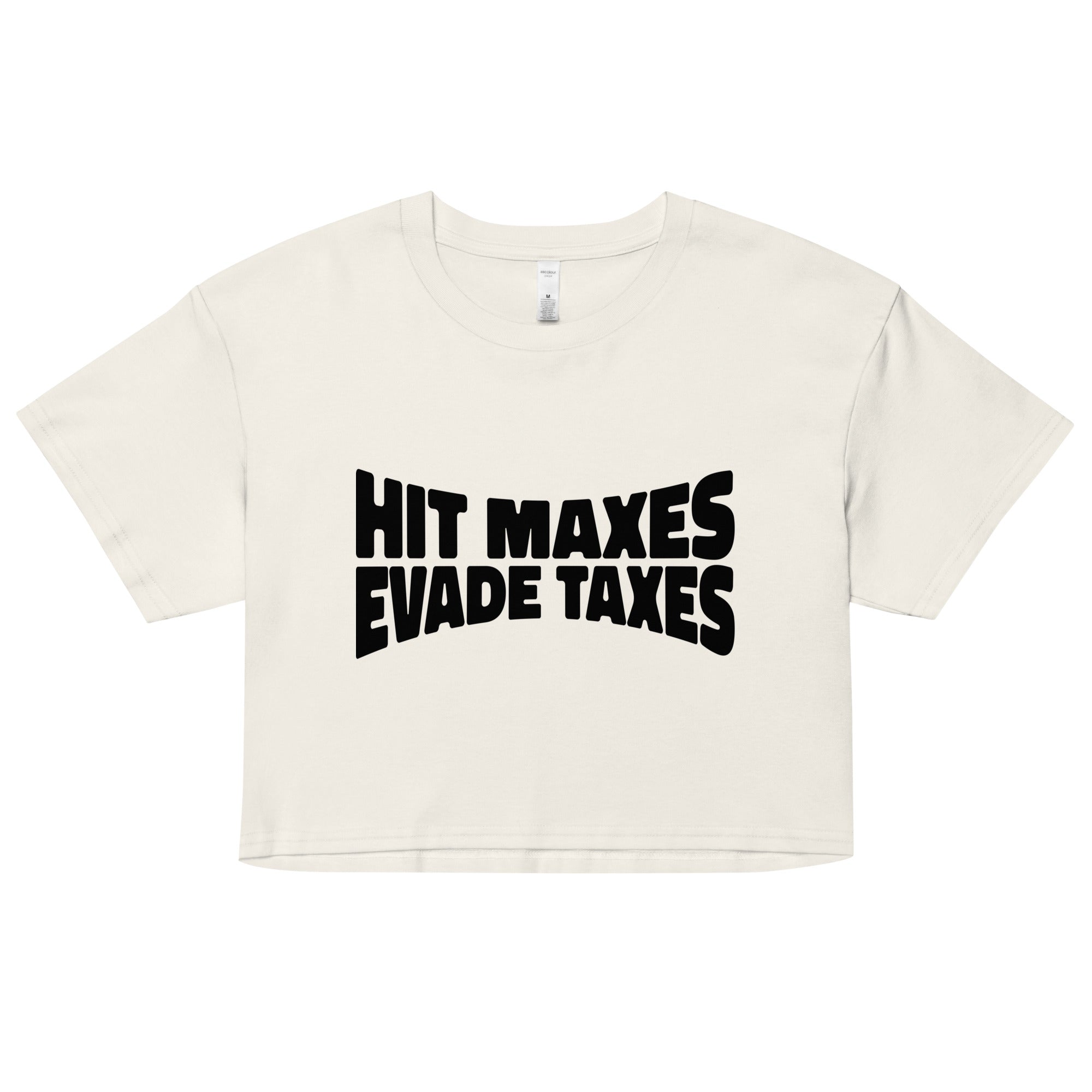 Hit Maxes Evade Taxes Women’s crop top