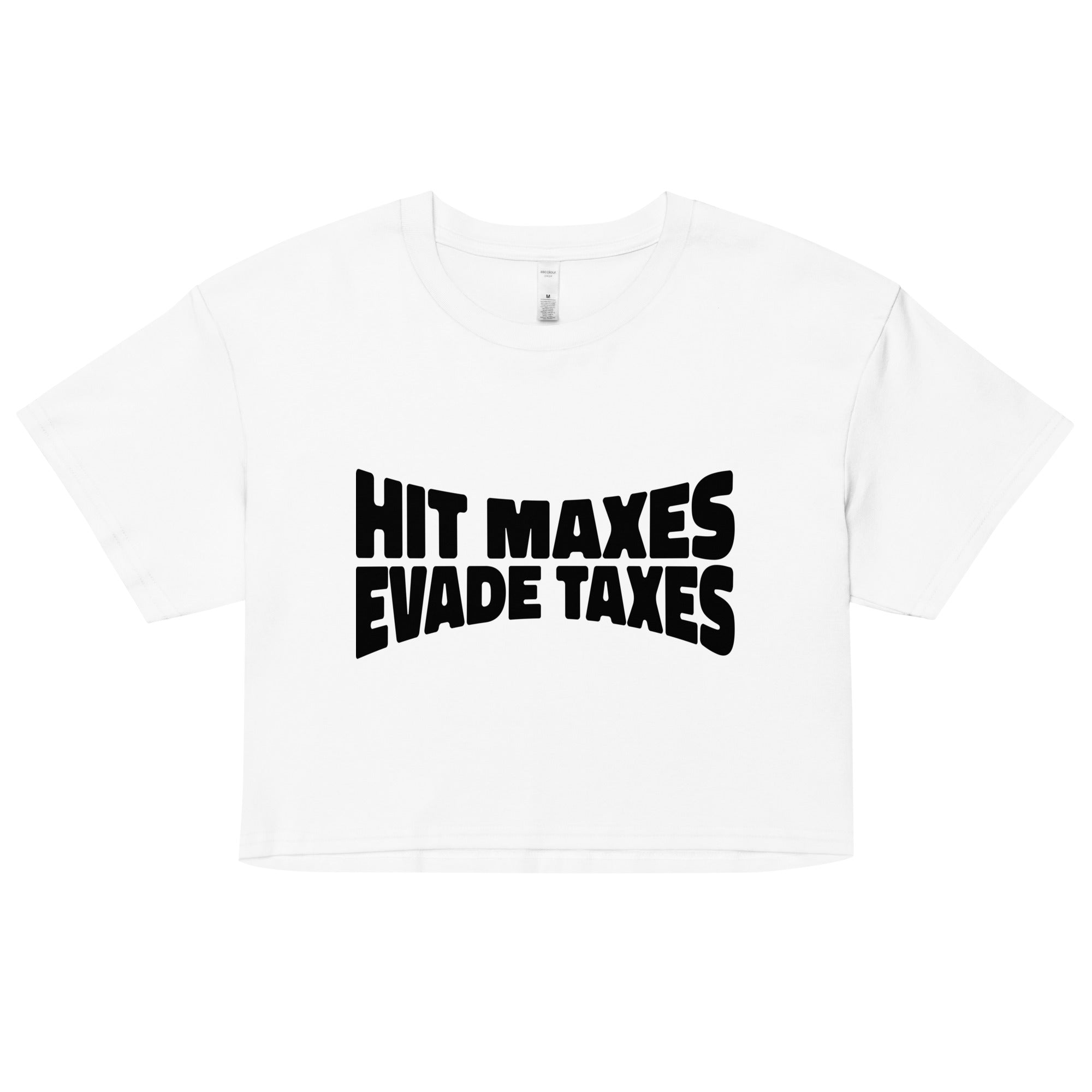 Hit Maxes Evade Taxes Women’s crop top